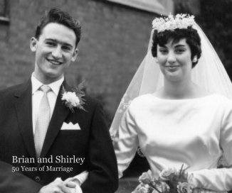 Brian and Shirley 50 Years of Marriage book cover