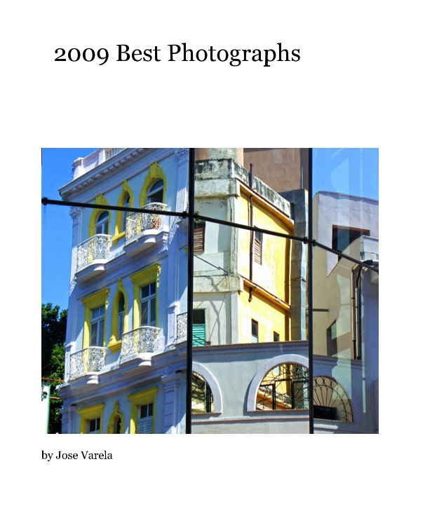Ver 2009 Best Photographs por Jose Varela
