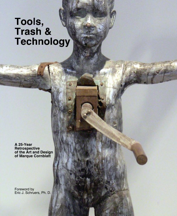 View Tools, Trash & Technology by Foreword by Eric J. Schruers, Ph. D.