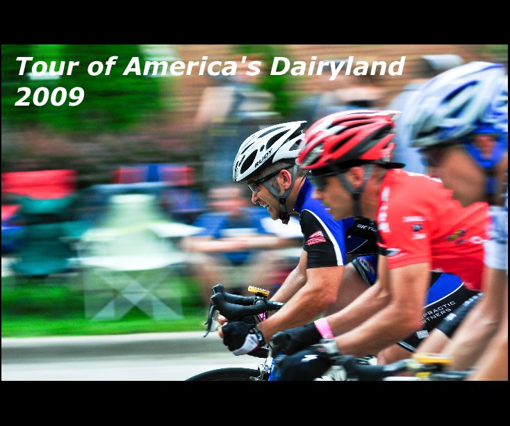 View Tour of America's Dairyland 2009 by Scott Herman (digivelo.com)