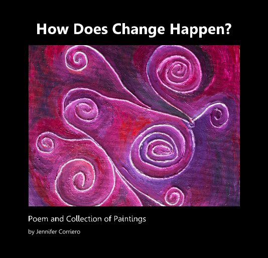 View How Does Change Happen? by Jennifer Corriero