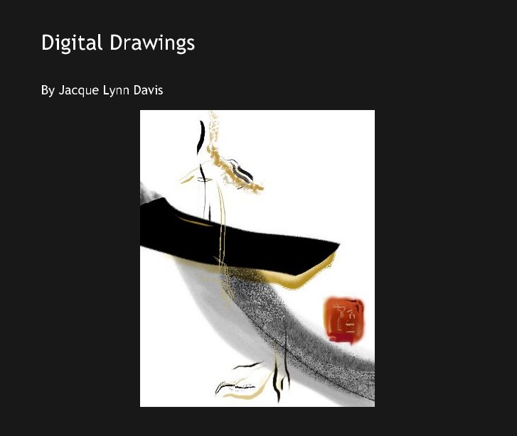 Visualizza Digital Drawings di Jacque Lynn Davis