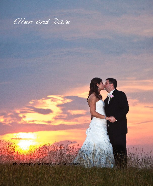 View Ellen and Dave by Photography by Douglas W Bradshaw