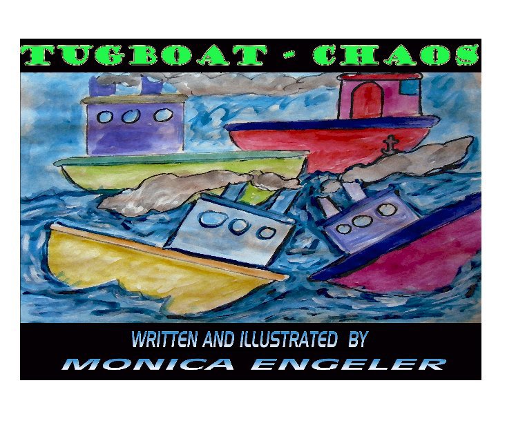 View Tugboat Chaos by Monica Engeler