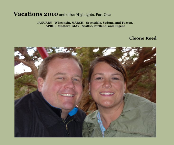 View Vacations 2010 and other Highlights, Part One by Cleone Reed