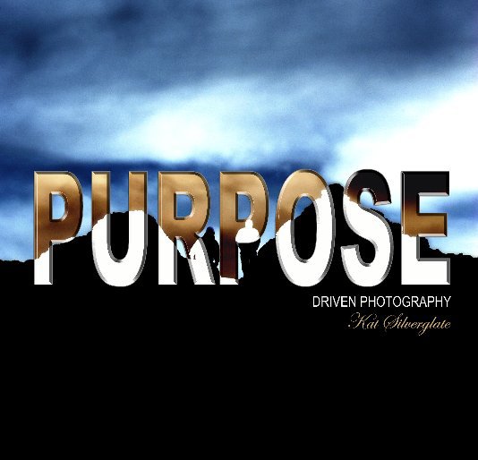 View Purpose Driven Photography by Kat Silverglate