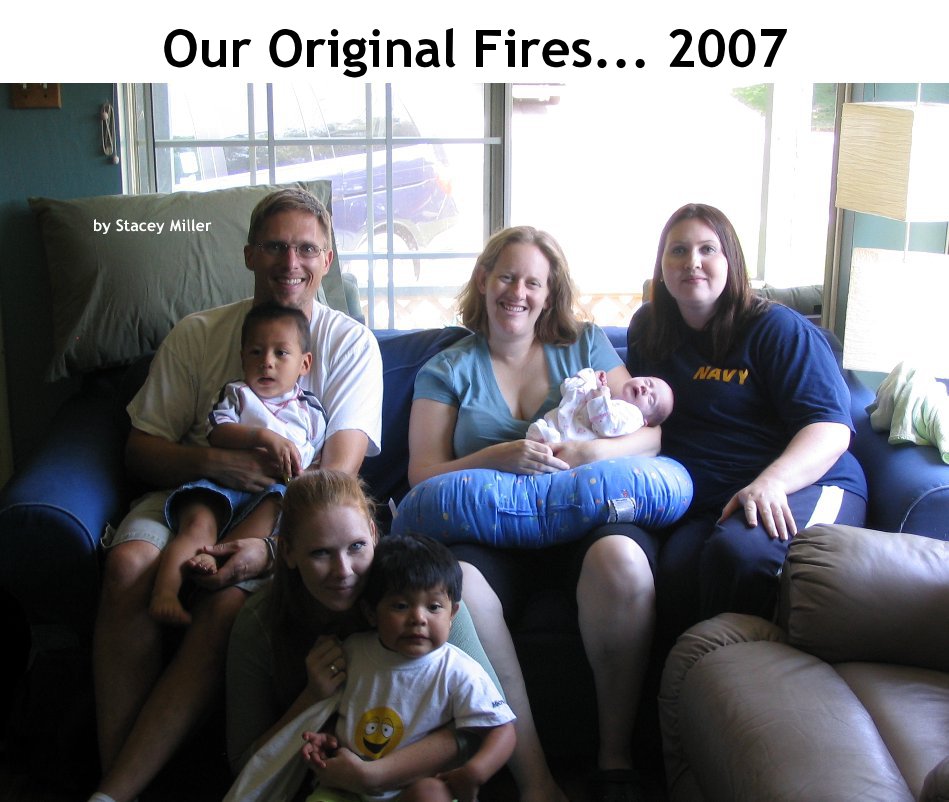 Bekijk Our Original Fires... 2007 op Stacey Miller