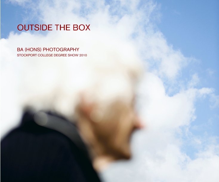 Ver OUTSIDE THE BOX por STOCKPORT COLLEGE DEGREE SHOW 2010