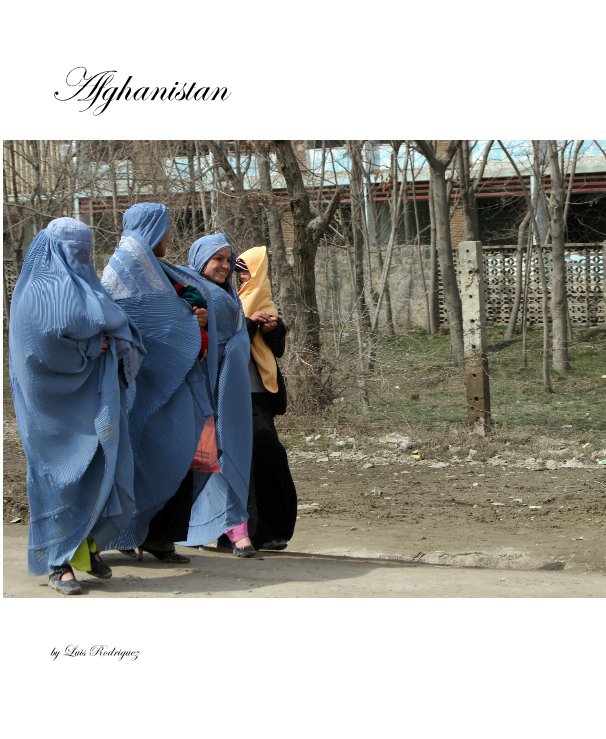 View Afghanistan by Luis Rodriguez