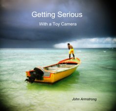 Getting Serious With a Toy Camera book cover