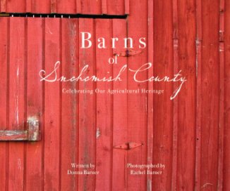 Barns of Snohomish County - Hardcover, Dust Jacket book cover