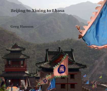 Beijing to Xining to Lhasa book cover