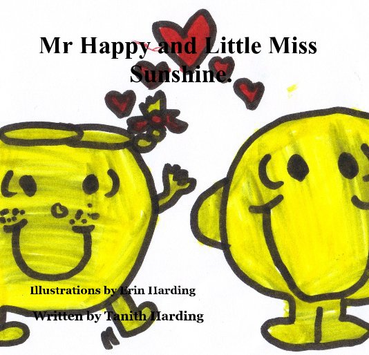 View Mr Happy and Little Miss Sunshine. by Written by Tanith Harding
