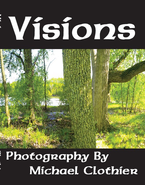View Visions by Michael Clothier