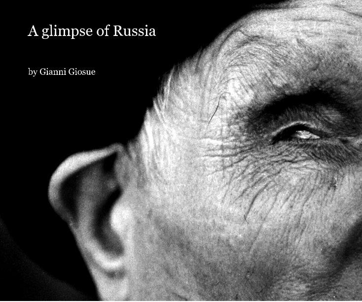 View A glimpse of Russia by Gianni Giosue