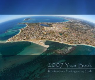 2007 Year Book: Rockingham Photography Club book cover
