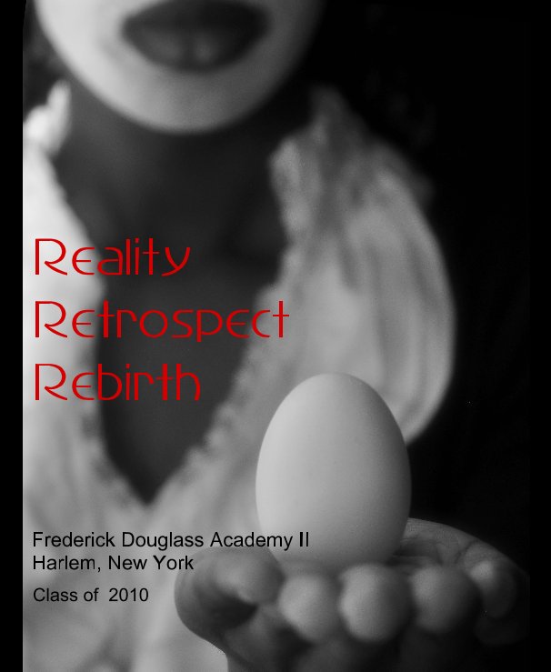 View Reality Retrospect Rebirth by M. Scott Johnson,Frederick Douglass Academy II