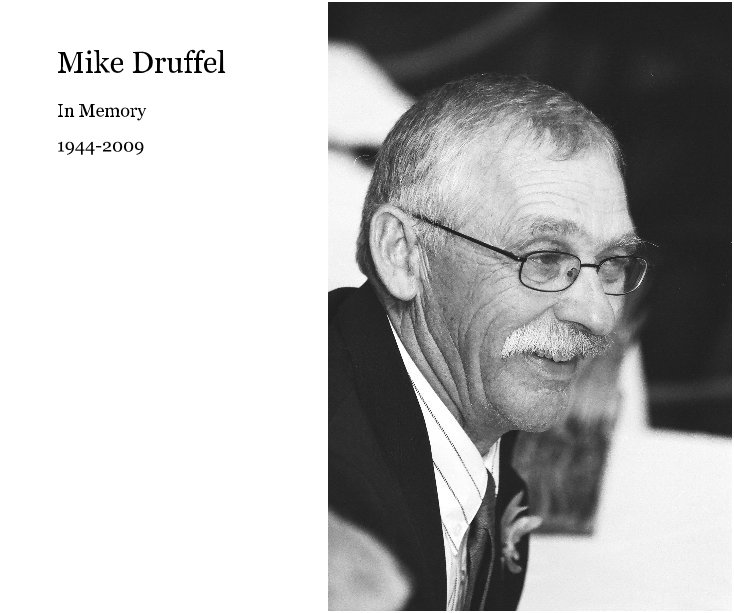 Mike Druffel - for family nach 1944-2009 anzeigen