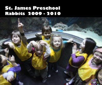 St. James Preschool Rabbits 2009 - 2010 book cover