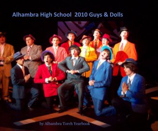 Alhambra High School 2010 Guys & Dolls book cover