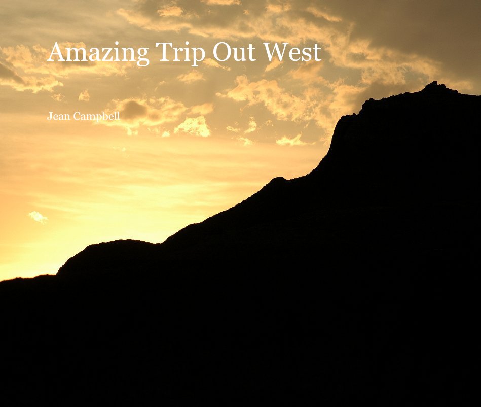 View Amazing Trip Out West by Jean Campbell