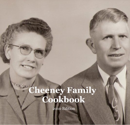 View Cheeney Family Cookbook by Jolie Klassen