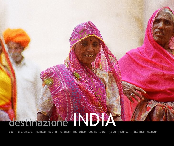 Visualizza Destinazione India (small) di Emilio Vacca
