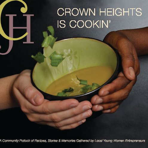 View Crown Heights is Cookin' by CHCMC and CHJCC