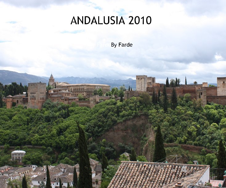 View ANDALUSIA 2010 by Farde