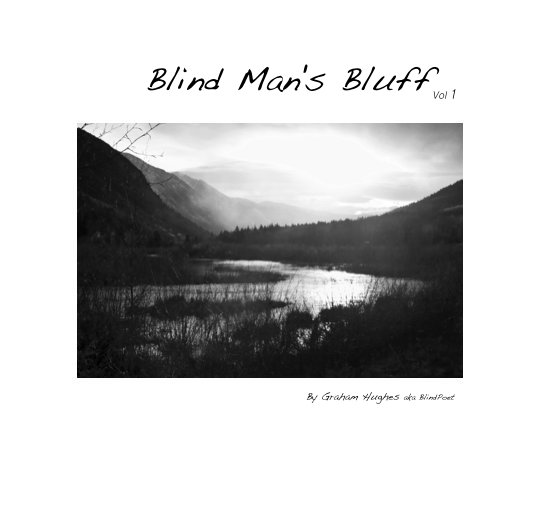 Visualizza Blind Man's BluffVol 1 di Graham Hughes aka BlindPoet
