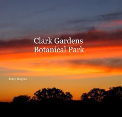 Clark Gardens Botanical Park book cover
