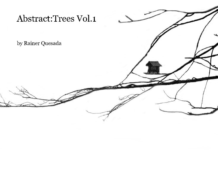 Bekijk Abstract:Trees Vol.1 op Rainer Quesada