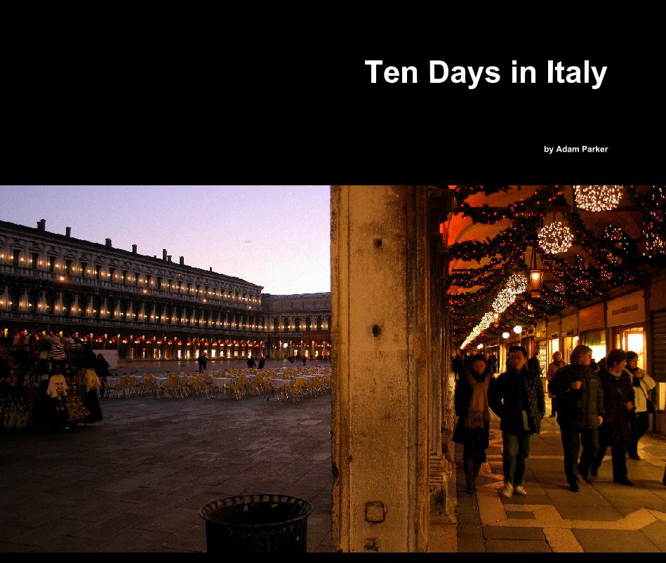 View Ten Days in Italy by Adam Parker
