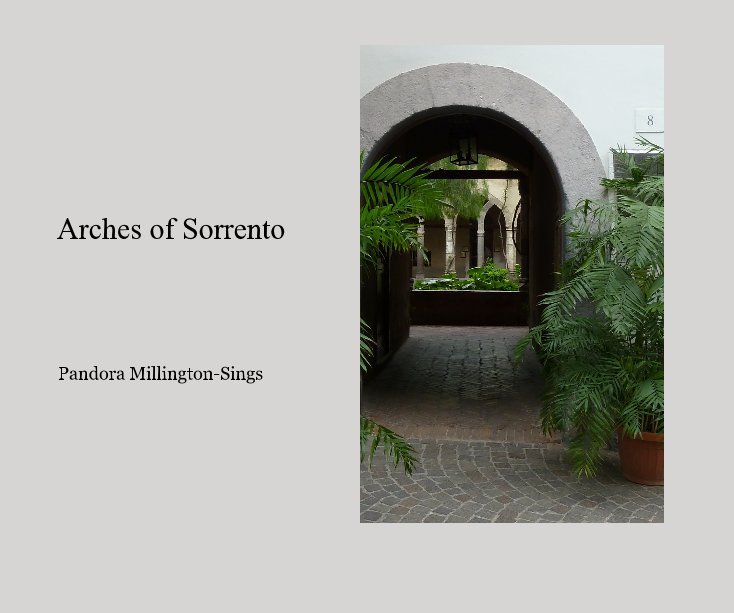 View Arches of Sorrento by Pandora Millington-Sings