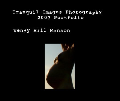 Tranquil Images Photography  2007 Portfolio book cover