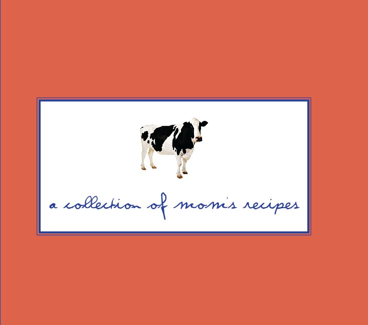 View A Collection of Mom's Recipes by Lorraine & Alison Ambrosi