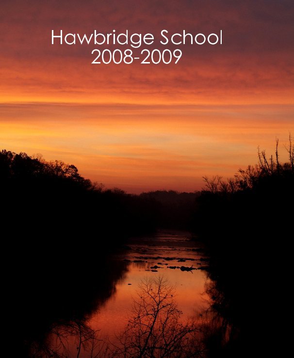 Ver Hawbridge School 2008-2009 por hawbridge photography students