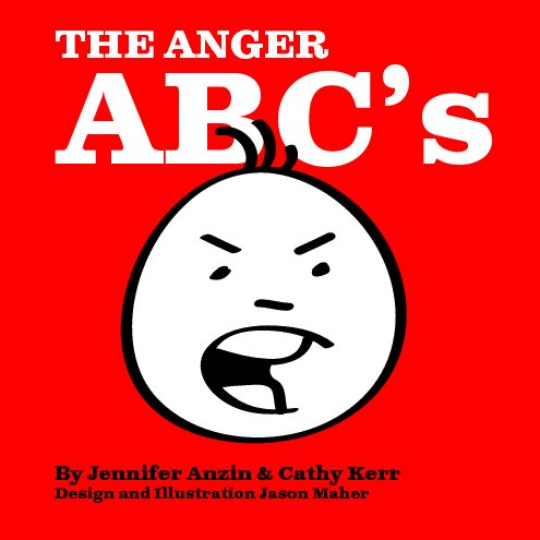 View The Anger ABC's by Jennifer Anzin and Cathy Kerr