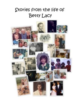 Stories from the life of Betty Lacy book cover