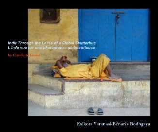 India Through the Lense of a Global Shutterbug L'Inde vue par une photographe globetrotteuse book cover