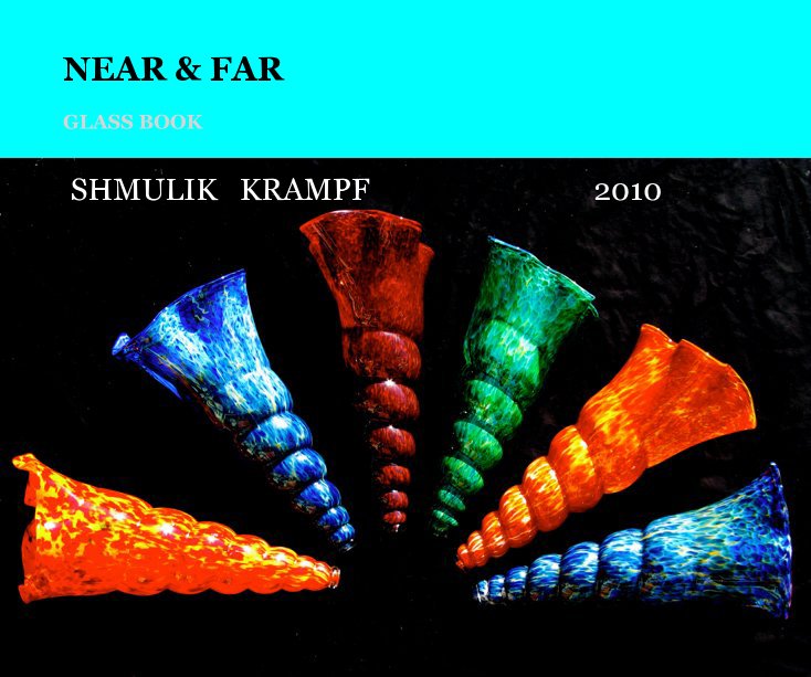 View NEAR & FAR by SHMULIK KRAMPF 2010