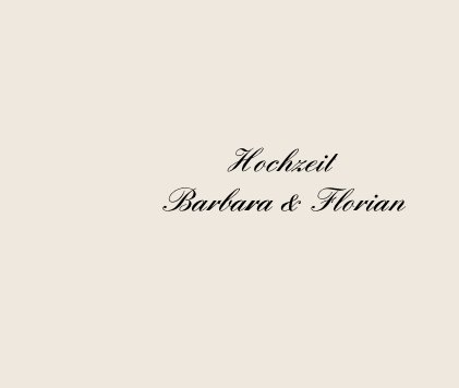 Hochzeit Barbara & Florian book cover