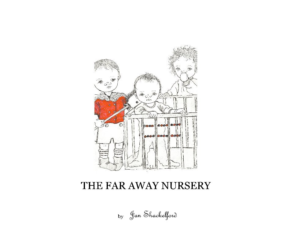 View THE FAR AWAY NURSERY by Jan Shackelford
