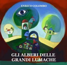 GLI ALBERI DELLE GRANDI LUMACHE book cover