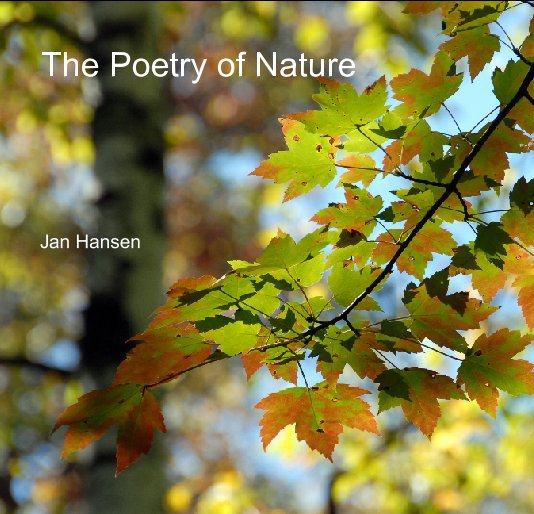 View The Poetry of Nature by Jan Hansen
