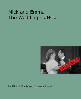 Mick and Emma The Wedding - UNCUT book cover
