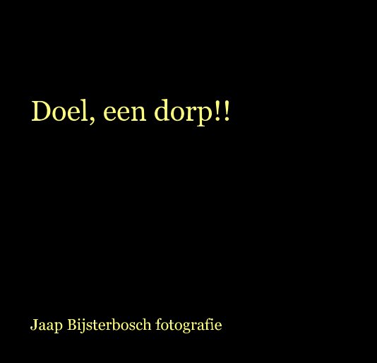 Ver Doel, een dorp!! por Jaap Bijsterbosch fotografie
