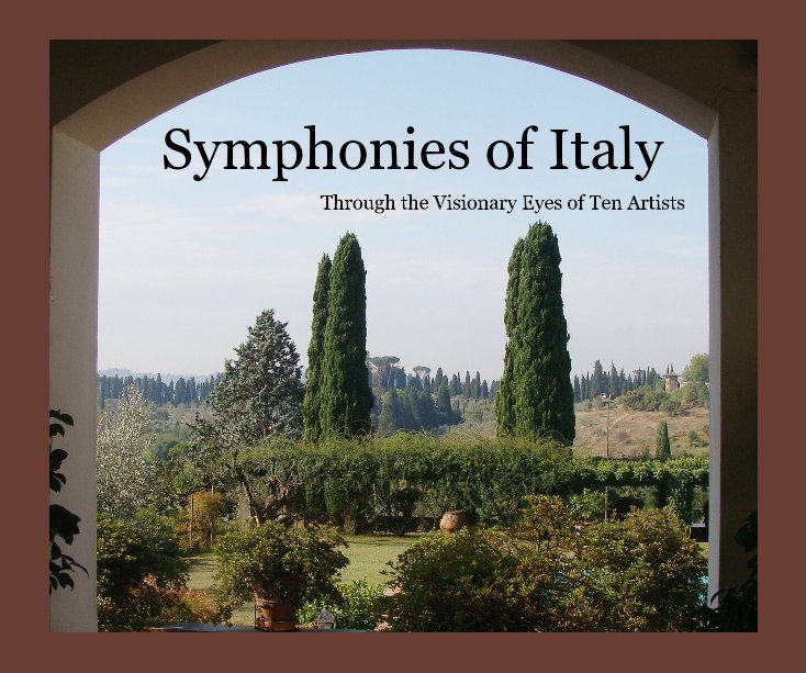 View Symphonies of Italy by Sandra Wakeen