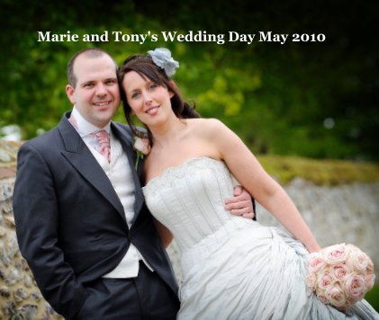 Marie and Tony's Wedding Day May 2010 book cover