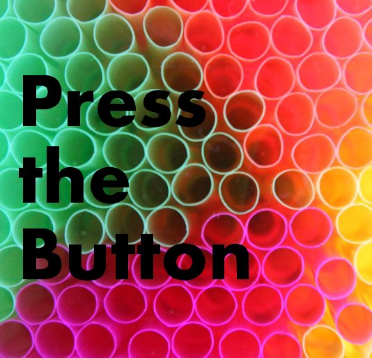 Ver Press the Button por Paul O'Neill